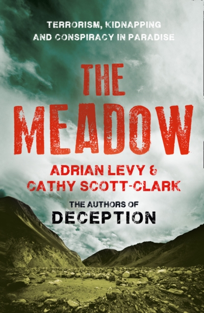 The Meadow : Terrorism, Kidnapping and Conspiracy in Paradise, Paperback Book