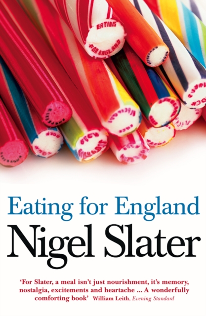 Eating for England : The Delights and Eccentricities of the British at Table, EPUB eBook