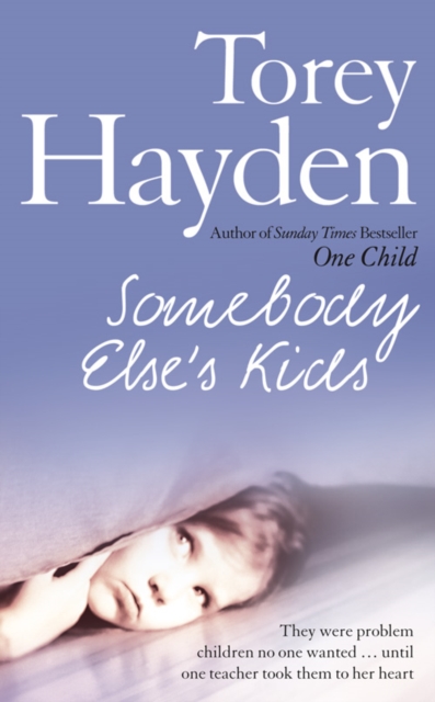 Somebody Else's Kids : They were problem children no one wanted ... until one teacher took them to her heart, EPUB eBook