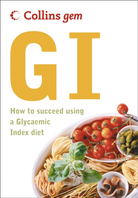 GI : How to Succeed Using the Glycemic Index Diet, EPUB eBook