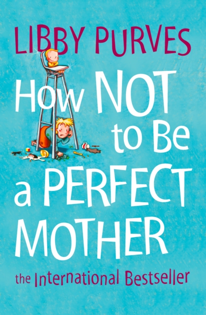 How Not to Be a Perfect Mother, EPUB eBook