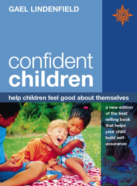 Confident Children : Help Children Feel Good About Themselves, EPUB eBook