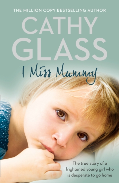 I Miss Mummy : The True Story of a Frightened Young Girl Who is Desperate to Go Home, EPUB eBook