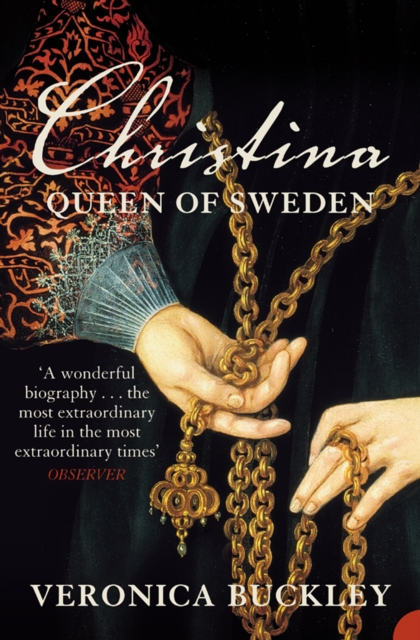 Christina Queen of Sweden : The Restless Life of a European Eccentric, EPUB eBook