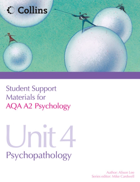 Student Support Materials for Psychology : AQA A2 Psychology Unit 4: Psychopathology, Paperback Book