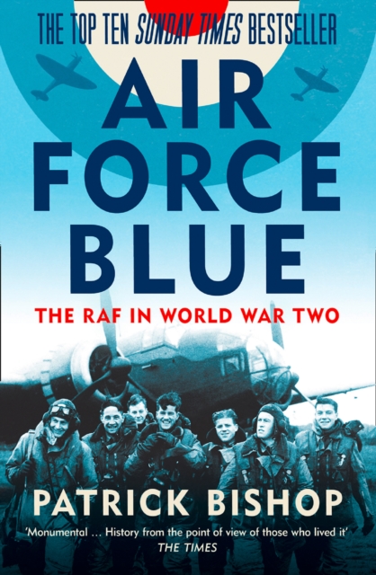 Air Force Blue : The RAF in World War Two - Spearhead of Victory, EPUB eBook