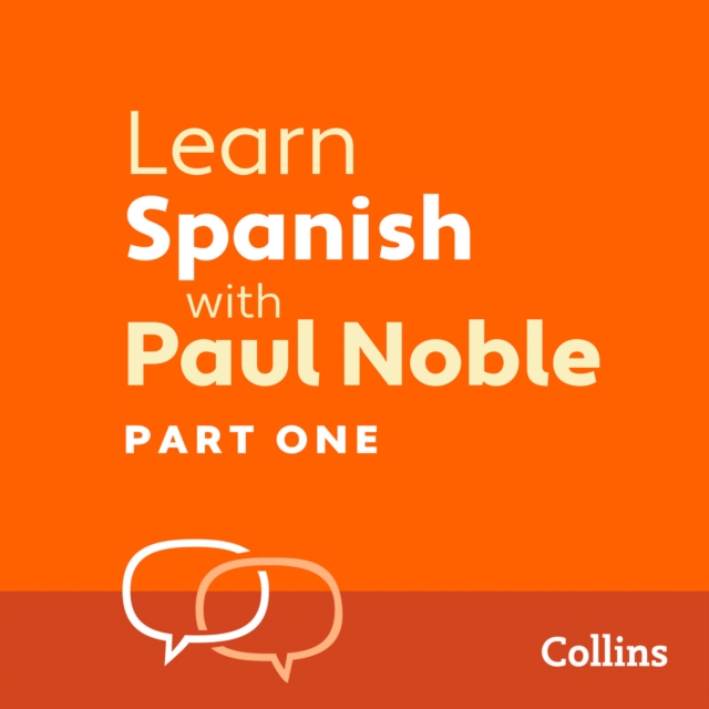 Learn Spanish with Paul Noble for Beginners - Part 1 : Spanish Made Easy with Your 1 million-best-selling Personal Language Coach, eAudiobook MP3 eaudioBook
