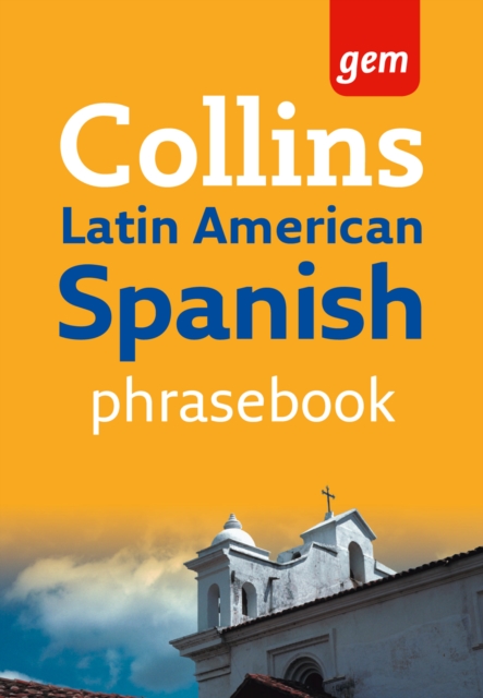 Collins Gem Latin American Spanish Phrasebook and Dictionary, EPUB eBook