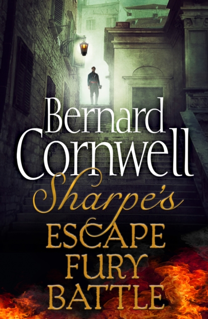 The Sharpe 3-Book Collection 4 : Sharpe's Escape, Sharpe's Fury, Sharpe's Battle, EPUB eBook