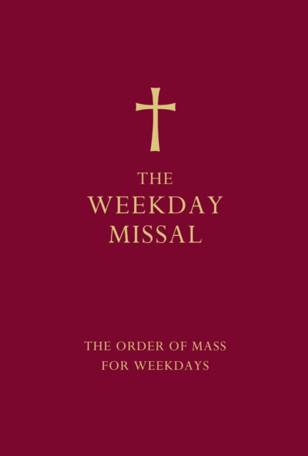 The Weekday Missal (Red edition) : The New Translation of the Order of Mass for Weekdays, Hardback Book