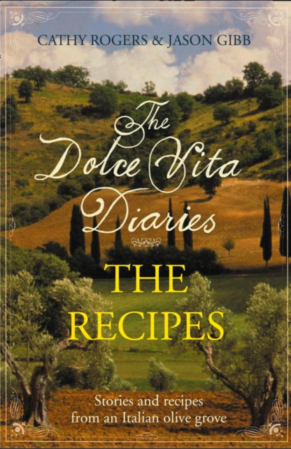 Dolce Vita Diaries : The Recipes, EPUB eBook