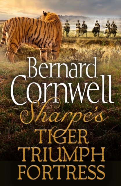 The Sharpe 3-Book Collection 1 : Sharpe's Tiger, Sharpe's Triumph, Sharpe's Fortress, EPUB eBook