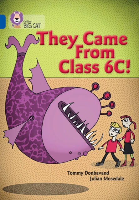 They came from Class 6C : Band 16/Sapphire, Paperback / softback Book