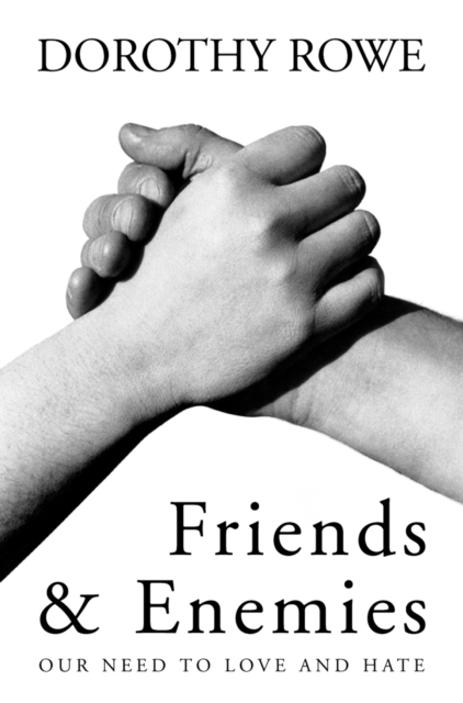 Friends and Enemies : Our Need to Love and Hate, EPUB eBook