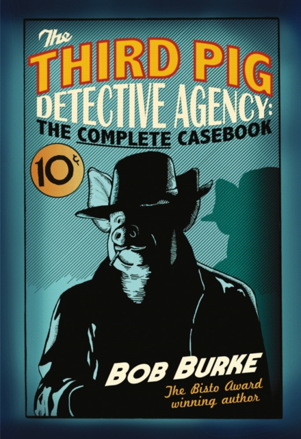 The Third Pig Detective Agency: The Complete Casebook, Paperback / softback Book