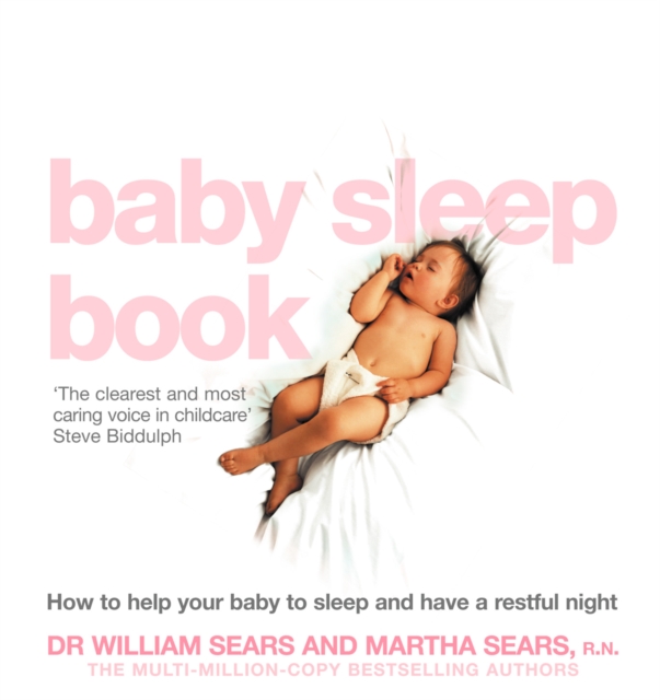 The Baby Sleep Book : How to help your baby to sleep and have a restful night, EPUB eBook