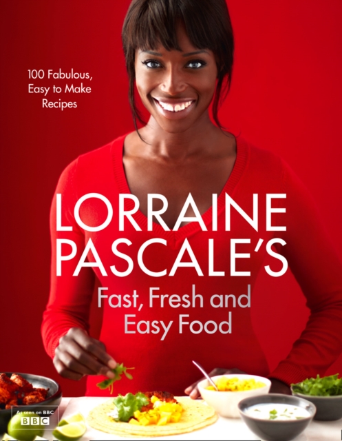 Lorraine Pascale's Fast, Fresh and Easy Food, EPUB eBook