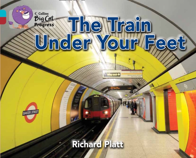 The Train Under Your Feet : Band 07 Turquoise/Band 14 Ruby, Paperback / softback Book