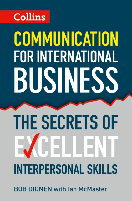Communication for International Business : The Secrets of Excellent Interpersonal Skills, Paperback / softback Book