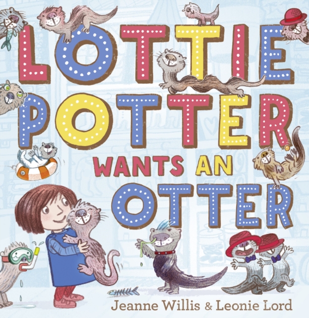 Lottie Potter Wants an Otter, EPUB eBook
