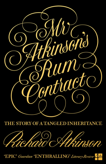 Mr Atkinson's Rum Contract : The Story of a Tangled Inheritance, EPUB eBook