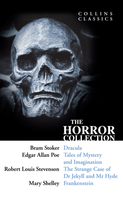 The Horror Collection: Dracula, Tales of Mystery and Imagination, The Strange Case of Dr Jekyll and Mr Hyde and Frankenstein, EPUB eBook