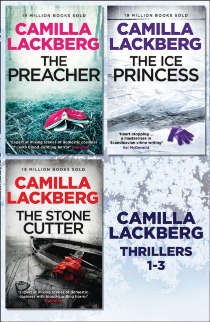 Camilla Lackberg Crime Thrillers 1-3 : The Ice Princess, The Preacher, The Stonecutter, EPUB eBook