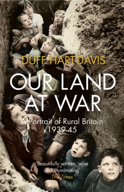 Our Land at War : A Portrait of Rural Britain 1939–45, EPUB eBook