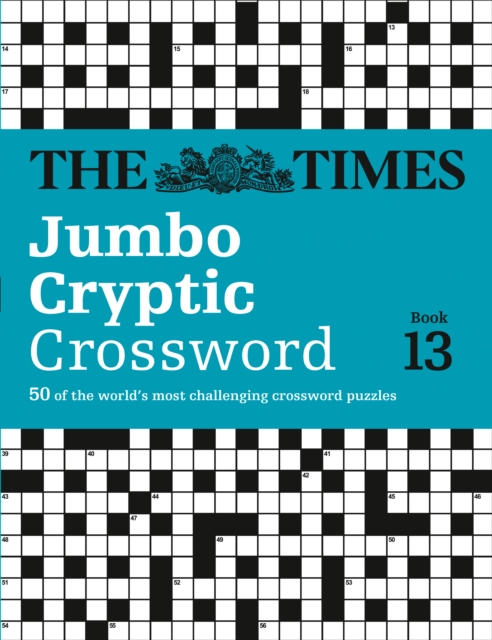 The Times Jumbo Cryptic Crossword Book 13 : 50 World-Famous Crossword Puzzles, Paperback / softback Book
