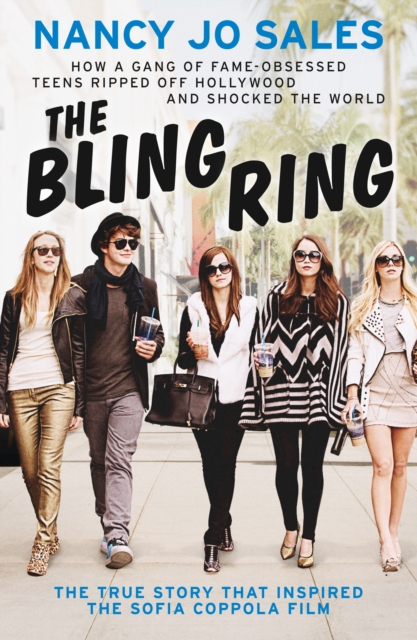 The Bling Ring : How a Gang of Fame-obsessed Teens Ripped off Hollywood and Shocked the World, EPUB eBook