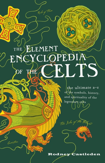 The Element Encyclopedia of the Celts, EPUB eBook