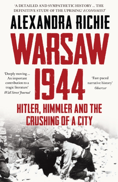 Warsaw 1944 : Hitler, Himmler and the Crushing of a City, EPUB eBook