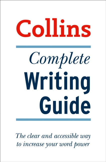 Complete Writing Guide : The Clear and Accessible Way to Increase Your Word Power, Paperback / softback Book