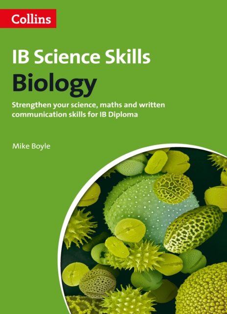 Biology : Science, Maths and Written Communication (Ib Diploma), Paperback / softback Book