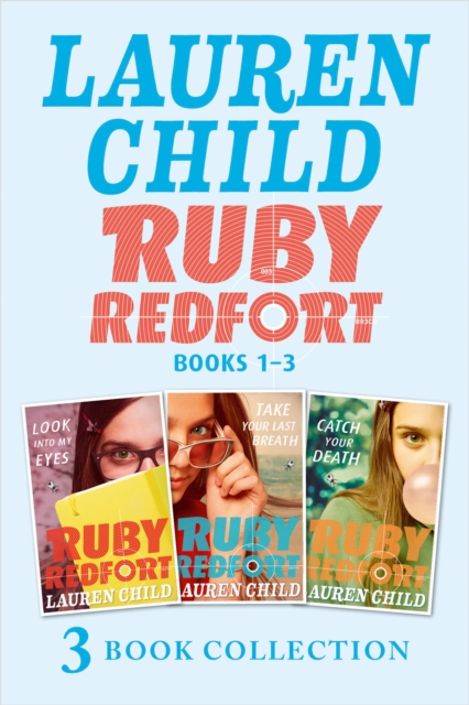 RUBY REDFORT COLLECTION: 1-3 : Look into My Eyes; Take Your Last Breath; Catch Your Death, EPUB eBook