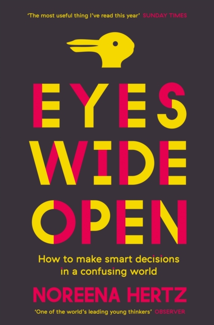 Eyes Wide Open : How to Make Smart Decisions in a Confusing World, Paperback / softback Book