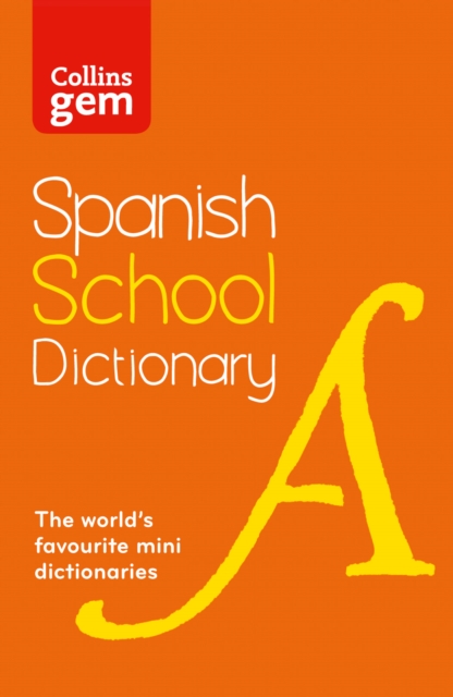 Spanish School Gem Dictionary : Trusted Support for Learning, in a Mini-Format, Paperback / softback Book
