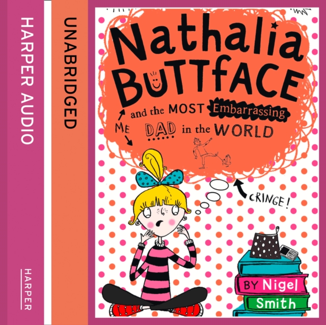 Nathalia Buttface and the Most Embarrassing Dad in the World, eAudiobook MP3 eaudioBook