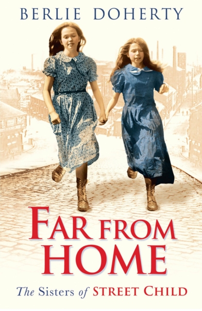 Far From Home : The sisters of Street Child, EPUB eBook