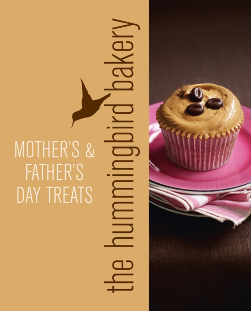 Hummingbird Bakery Mother’s and Father’s Day Treats : An Extract from Cake Days, EPUB eBook
