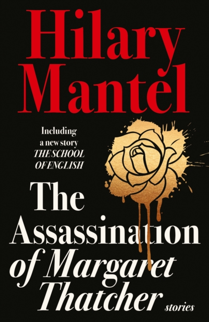 The Assassination of Margaret Thatcher, Paperback / softback Book