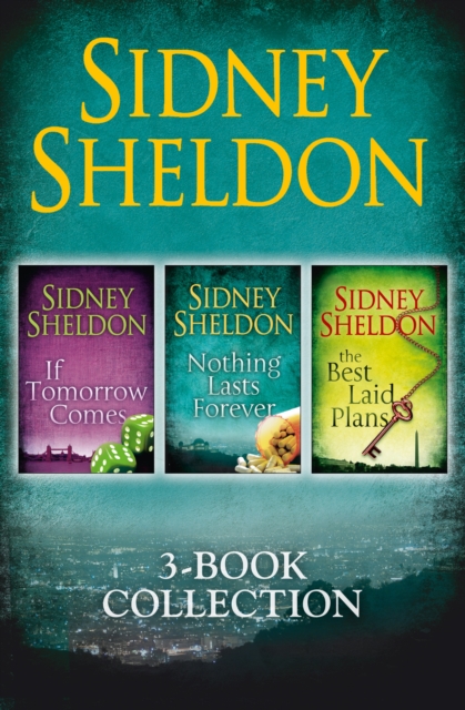 Sidney Sheldon 3-Book Collection : If Tomorrow Comes, Nothing Lasts Forever, The Best Laid Plans, EPUB eBook