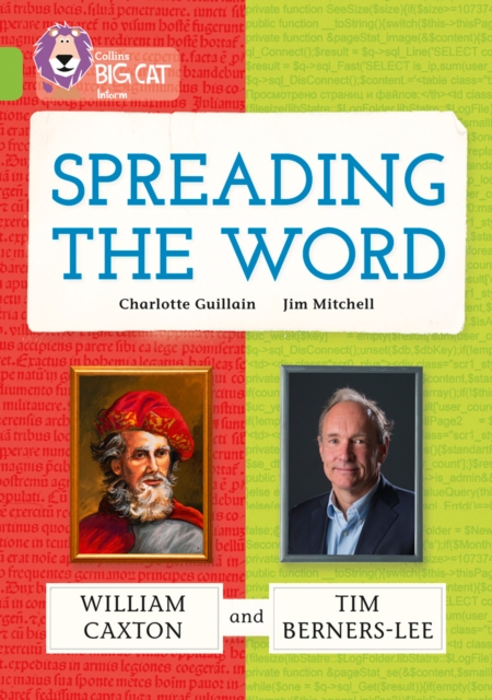 Spreading the Word: William Caxton and Tim Berners-Lee : Band 11/Lime, Paperback / softback Book