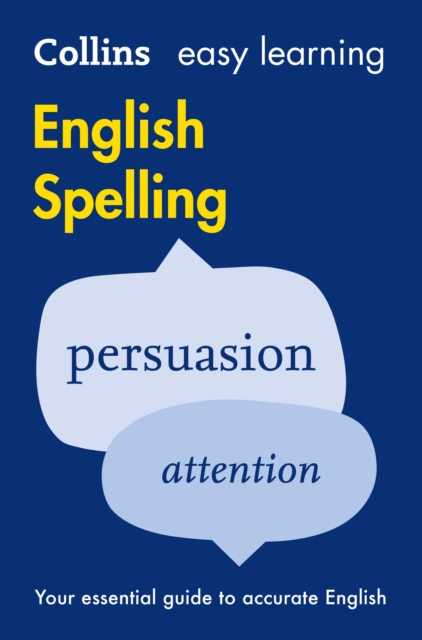 Easy Learning English Spelling : Your Essential Guide to Accurate English, Paperback / softback Book