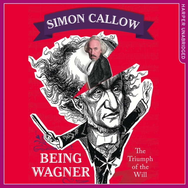 Being Wagner : The Triumph of the Will, eAudiobook MP3 eaudioBook