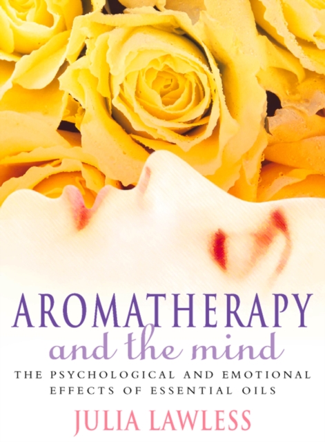 Aromatherapy and the Mind, EPUB eBook