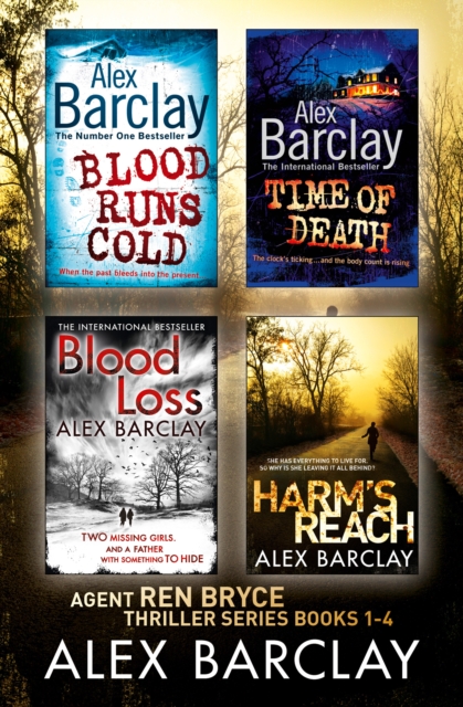 Alex Barclay 4-Book Thriller Collection : Blood Runs Cold, Time of Death, Blood Loss, Harm’s Reach, EPUB eBook
