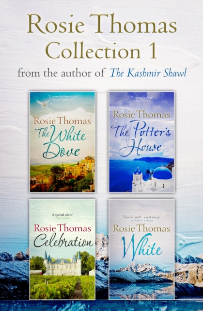 Rosie Thomas 4-Book Collection : The White Dove, The Potter's House, Celebration, White, EPUB eBook