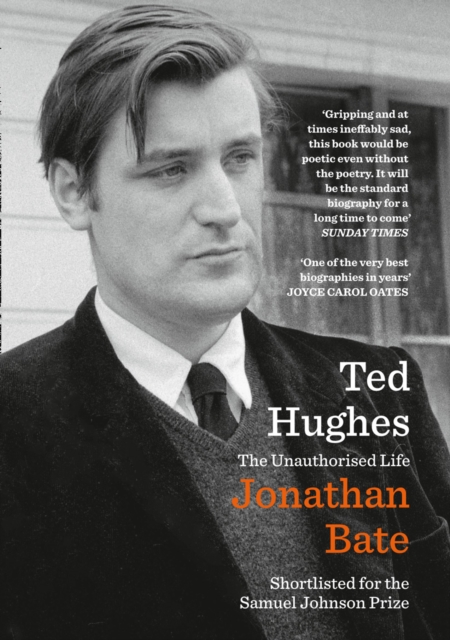 Ted Hughes : The Unauthorised Life, Paperback / softback Book