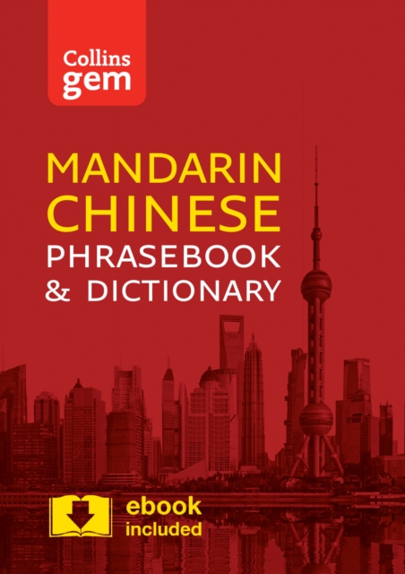Collins Mandarin Chinese Phrasebook and Dictionary Gem Edition : Essential Phrases and Words in a Mini, Travel-Sized Format, Paperback / softback Book